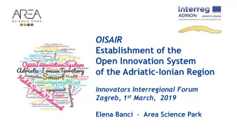 OISAIR  Establishment of the  Open Innovation System  of the Adriatic-Ionian Region  Innovators