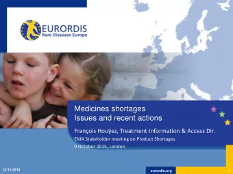 Medicines shortages  Issues and recent actions  Franois Houez, Treatment Information &amp;