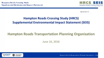 Hampton Roads Transportation Planning Organization  June 16, 2016  Ha mpto n Ro a d s T  ra nspo