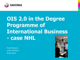 Programme of  International Business  - case NHL  Virpi Oksanen  Jenni Piiroinen  Romy Krist