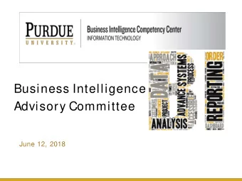 Business Intelligence  Advisory Committee  June 12, 2018  Agenda  Introductions Andrea