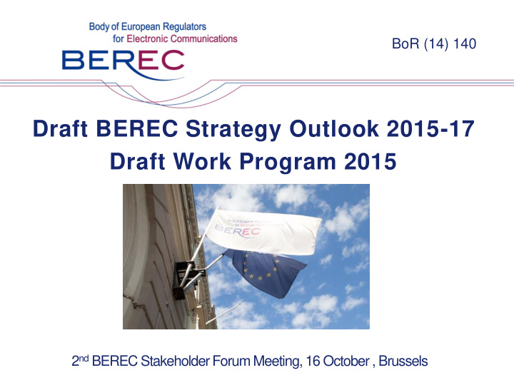 draft berec strategy outlook 2015 17 draft work program