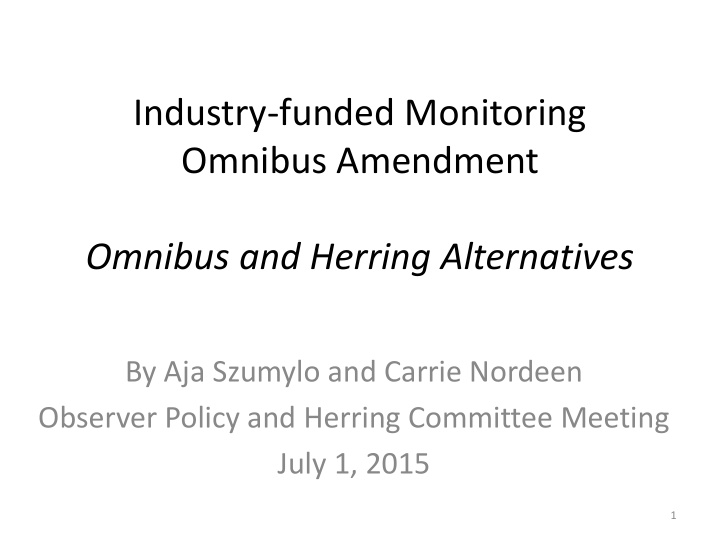 industry funded monitoring omnibus amendment omnibus and