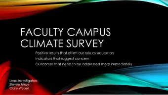 CLIMATE SURVEY  Positive results that affirm our role as educators  Indicators that suggest concern