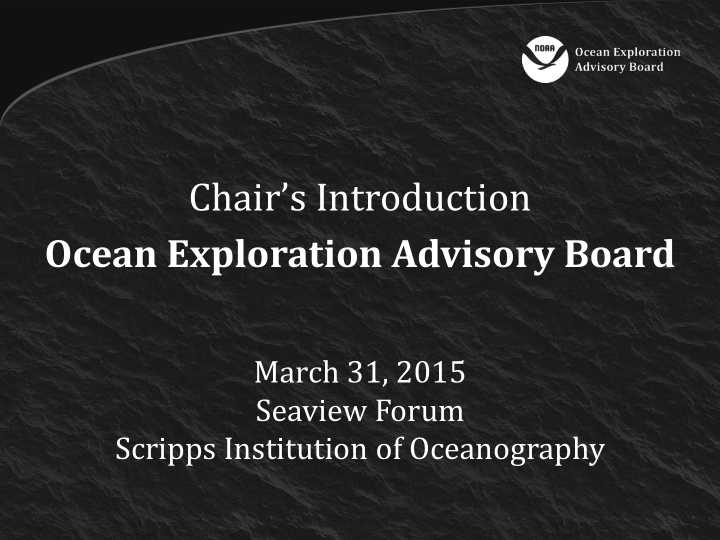 chair s introduction ocean exploration advisory board