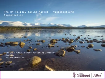 VisitScotland Insights Department  Segmentation  Serco: Caledonian Sleeper 24 th October, 2016