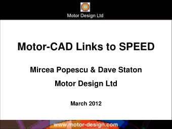 Motor-CAD Links to SPEED  Mircea Popescu &amp; Dave Staton  Motor Design Ltd  March 2012  Topics