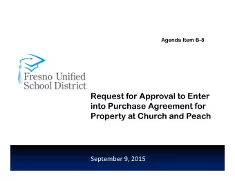 Request for Approval to Enter  into Purchase Agreement for  Property at Church and Peach September