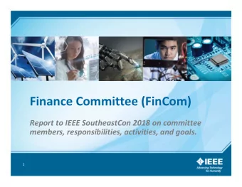 Finance Committee (FinCom)  Report to IEEE SoutheastCon 2018 on committee  members,