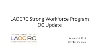 LAOCRC Strong Workforce Program  OC Update  January 18, 2018  Cerritos Sheraton  OC Regional