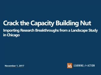 Crack the Capacity Building Nut  Importing Research Breakthroughs from a Landscape Study  in