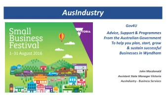 AusIndustry  Gov4U  Advice, Support &amp; Programmes  From the Australian Government  To help you