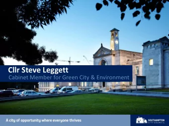 Cllr Steve Leggett  Cabinet Member for Green City &amp; Environment  Portfolio  Green City