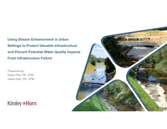 Using Stream Enhancement in Urban  Settings to Protect Valuable Infrastructure  and Prevent
