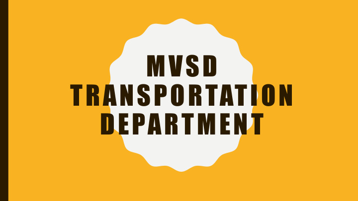 mvsd transportation department welcome to the mvsd