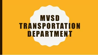 MVSD  TRANSPORTATION  DEPARTMENT  WELCOME TO THE  MVSD  TRANSPORTATION DEPARTMENT  JULY 31, 2019