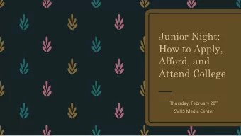 Junior Night:  How to Apply,  Afford, and  Attend College Thursday, February 28 th  SVHS Media