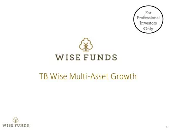 TB Wise Multi-Asset Growth  1  OBJECTIVES AND  POLICY  2  Investment Objectives and Policy