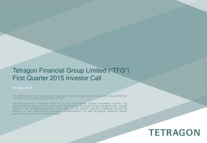 tetragon financial group limited tfg first quarter 2015