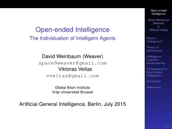 Open-ended Intelligence  Viktoras Veitas  The Individuation of Intelligent Agents  What is