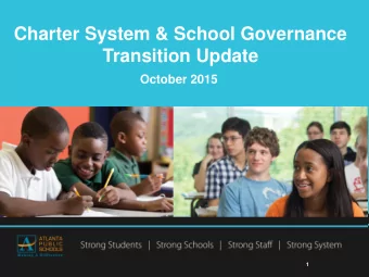 Charter System &amp; School Governance  Transition Update  October 2015  1  Essential Questions