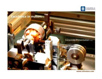Excellence in motors  Corporate Presentation Corporate Presentation 2012  www.cclmotors.com  Vision
