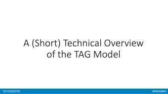 A (Short) Technical Overview  of the TAG Model  Current Model  Tax Foundation Taxes and Growth