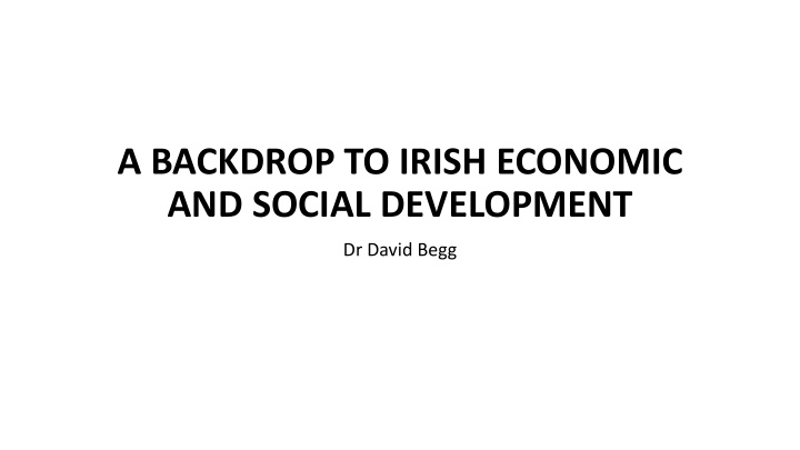 a backdrop to irish economic and social development