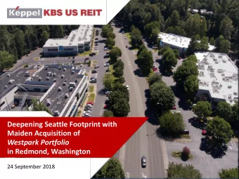 Deepening Seattle Footprint with  Maiden Acquisition of  Westpark Portfolio  in Redmond, Washington