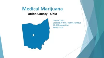 Medical Marijuana  Union County - Ohio  Central Ohio  Located 30 min. from Columbus  52,000