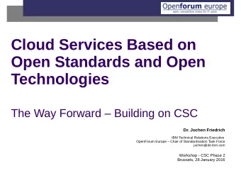 Cloud Services Based on  Open Standards and Open  Technologies  The Way Forward  Building on CSC