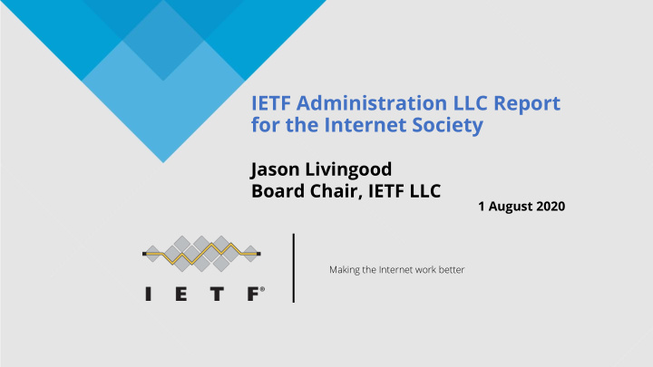 ietf administration llc report for the internet society