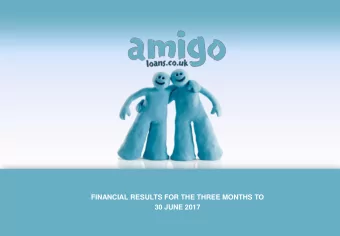 30 JUNE 2017  Disclaimer This presentation has been prepared by Amigo Loans Group Ltd (the