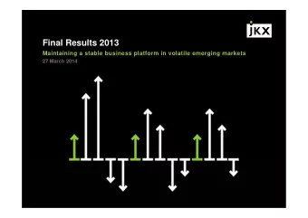 Final Results 2013  Maintaining a stable business platform in volatile emerging markets  27 March
