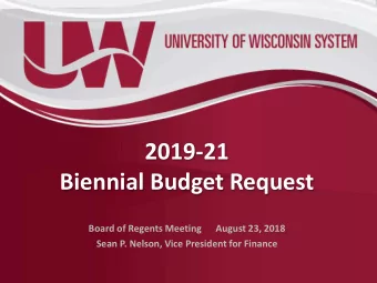 2019-21  Biennial Budget Request  Board of Regents Meeting      August 23, 2018  Sean P. Nelson,