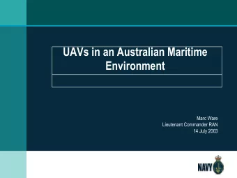 UAVs in an Australian Maritime  Environment  Marc Ware  Lieutenant Commander RAN  14 July 2003 LCDR