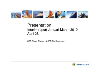 Presentation  Interim report Januari-March 2010  April 28  CEO Stefan Eliasson &amp; CFO Ola