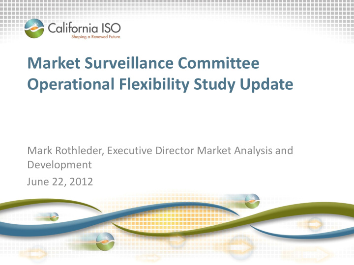 operational flexibility study update