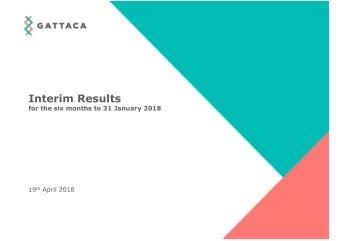 Interim Results  for the six months to 31 January 2018 19 th April 2018  Leadership structure and
