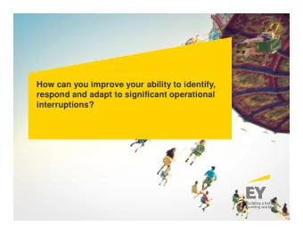 How can you improve your ability to identify,  respond and adapt to significant operational