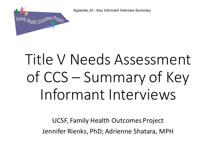 title v needs assessment of ccs summary of key informant