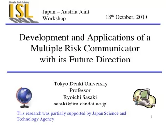 Development and Applications of a  Multiple Risk Communicator  with its Future Direction  Tokyo