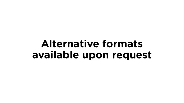 alternative formats available upon request we make voting