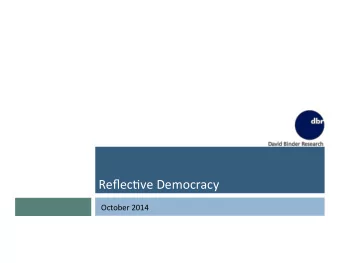 Reflec%ve  Democracy    October  2014    Survey  Methodology    2    Survey