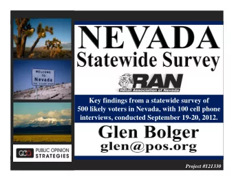 Key findings from a statewide survey of  500 likely voters in Nevada, with 100 cell phone