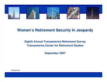 Womens Retirement Security In Jeopardy  Eighth Annual Transamerica Retirement Survey