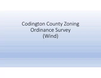 Codington County Zoning  Ordinance Survey  (Wind)  August 2017 through January 2018  Notice was