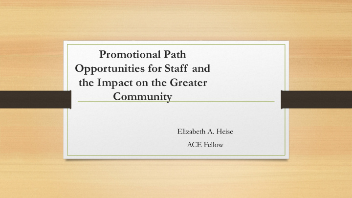 promotional path opportunities for staff and the impact
