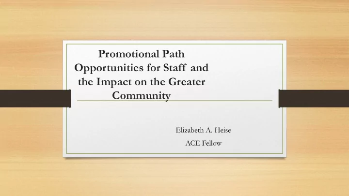 promotional path opportunities for staff and the impact