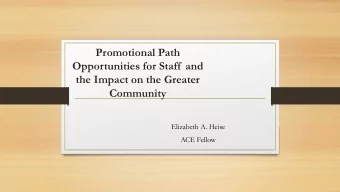 Promotional Path  Opportunities for Staff  and  the Impact on the Greater  Community  Elizabeth A.
